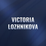 VICTORIA LOZHNIKOVA